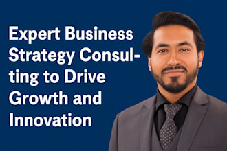 do expert business strategy consulting to drive growth