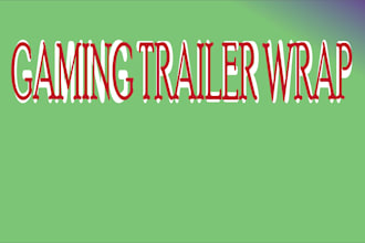 create professional trailer wrap,gaming trailer, bike wrap , box trailer design