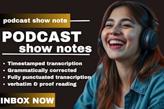 write podcast show notes, podcast transcription, summary, meeting summary