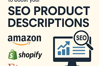 write SEO product descriptions for amazon, shopify and etsy