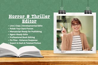 line edit, copy edit, and developmentally enhance your horror or thriller book