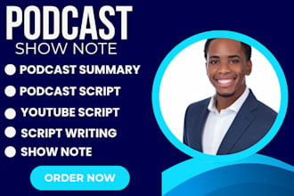 do podcast script, podcast show note, podcast summary and youtube script
