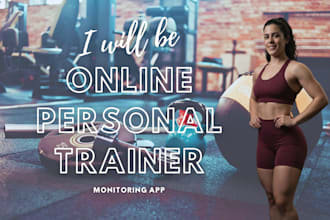be your online personal trainer