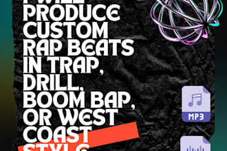 produce custom rap beats in trap, boom bap, drill, or west coast style