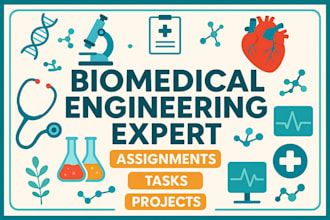 do biomedical and biomechanics engineering assigned, tasks, and projects