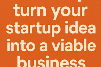 help turn your startup idea into a viable business model