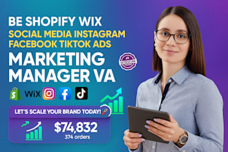 be shopify wix social media instagram facebook tiktok ads marketing manager va