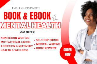 be mental health ebook ghostwriter, self help, nonfiction book ghostwriter