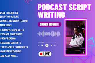write podcast scripts, descriptions and show notes that hook listeners