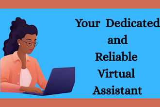 be your personal reliable and dedicated virtual assistant