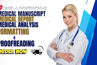 professionally format and proofread your medical manuscript, research and report