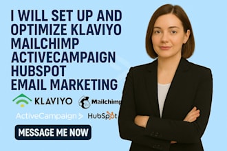 set up and optimize klaviyo mailchimp activecampaign hubspot email marketing