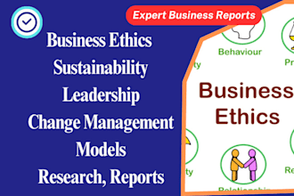 deliver expert business reports on ethics, leadership, change, sustainability
