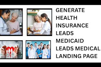 generate converting health insurance leads medicaid lead medical insurance leads