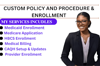 do medicaid, medicare, hcbs, healthcare enrollment policy and procedure manual