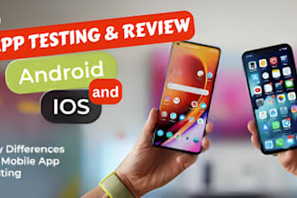 do app testing and website testing, QA, iphone, ios, and andriod user