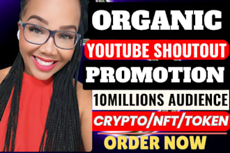 organic youtube shoutout channel promotion to 10m subs for crypto nft projects
