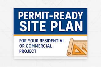create a permit ready site plan for your residential or commercial project