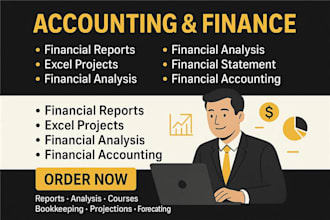 prepare financial statements, budgeting reports, and excel dashboards