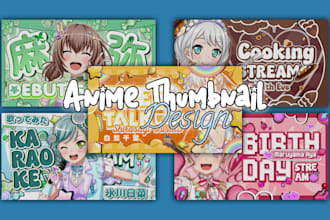 make custom vtuber and anime thumbnail design