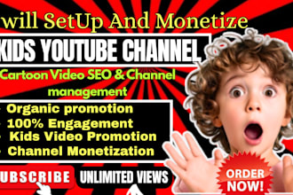 setup and monetize kids youtube video promotion, kids learning video channel SEO