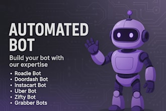 create roadie bot doordash bot grabber bot instacart bot uber bot zifty bot