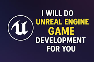 do unreal engine game development for you
