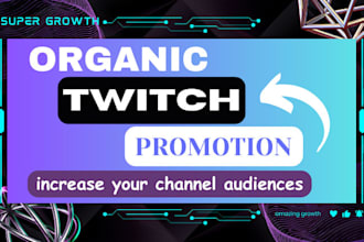 organically grow your twitch followers and improve channel visibility