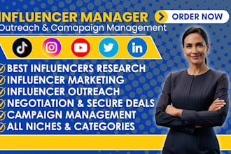 be your influencer manager influencer research marketing  outreach campaign