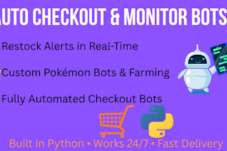 develop monitor bot, auto checkout bot, restock bot, pokemon bot, checkout bot