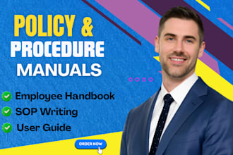 write a well detailed policy and procedure manual,  employee handbook, sops