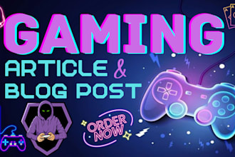 write gaming  article, blog post, and technology related blog