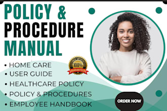 prepare a survey, create the policy and procedure manual