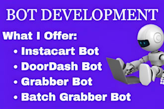 create doordash bot, instacart bot, uber bot, bot lyft, grabber bot, grubhub bot