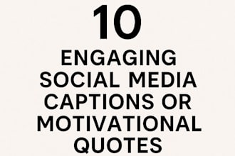 write 10 engaging social media captions, motivational quotes