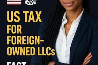 file form 5472, 1120, and US tax returns for foreign owned llcs