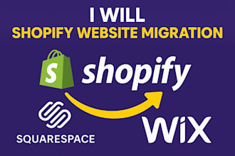 migrate your website from squarespace or wix to shopify professionally migration