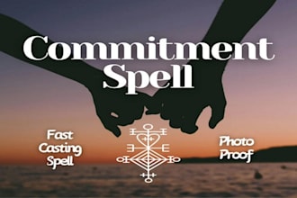 cast powerful commitment spell, twin flame spell in 24 hours