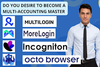 teach you multiaccounting using multilogin, morelogin,incogniton and octobrowser