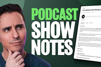 write killer podcast show notes with timestamps, SEO