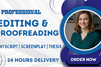 proofread your manuscript screenplay thesis journal article movie script writer