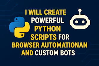 do browser automation, web automation python scripting, bot development