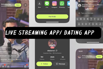 develop dating app, social chat app, live streaming app, dating website