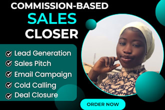 be your sales closer, sales representative on commission based