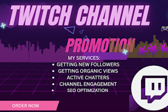 do twitch channel promotion to gain more live viewers, active chatters,followers