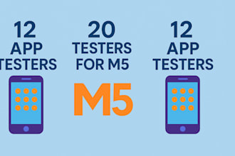make 12 and 20 testers for your app and your website developement