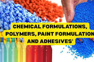 develop chemical formulations, polymers, paint formulation and adhesives