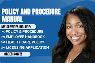 write homecare, healthcare, group home policy and procedure and get licensed