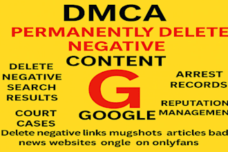 remove mugshots articles and negative links on google search