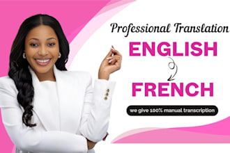 translate english to french and french to english manually in 24hrs